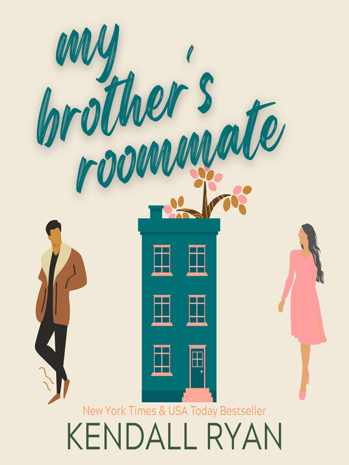 Title details for My Brother's Roommate by Kendall Ryan - Available